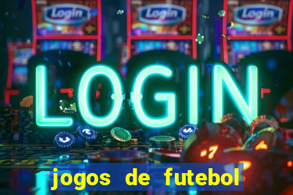 jogos de futebol com dinheiro infinito